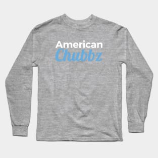 American Chubbz Long Sleeve T-Shirt